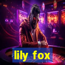 lily fox